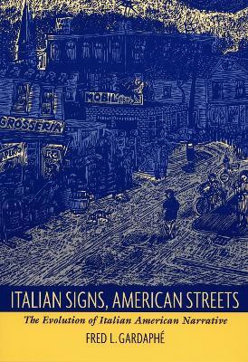 Italian Signs, American Streets(English, Hardcover, Gardaphe Fred L.)