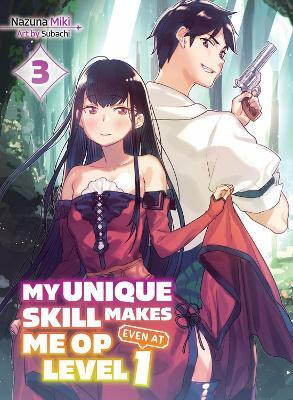 My Unique Skill Makes Me OP even at Level 1 Vol 3 (light novel)(English, Paperback, Miki Nazuna)