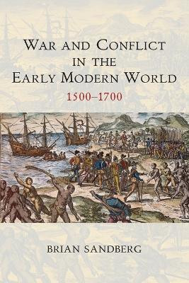 War and Conflict in the Early Modern World(English, Paperback, Sandberg Brian)