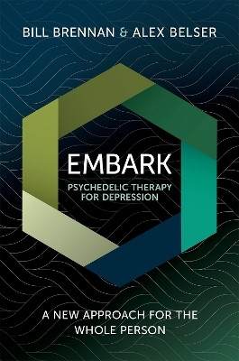 EMBARK Psychedelic Therapy for Depression(English, Paperback, Brennan Bill)
