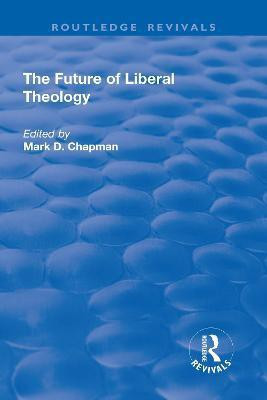 The Future of Liberal Theology(English, Paperback, unknown)