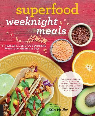 Superfood Weeknight Meals(English, Electronic book text, Pfeiffer Kelly)