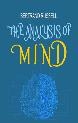 THE ANALYSIS OF MIND(Paperback, Bertrand Russell)