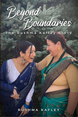 Beyond Boundaries  - The Rushma Kafley Story(English, Hardcover, Rushma Kafley)