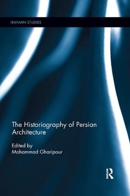 The Historiography of Persian Architecture(English, Paperback, unknown)