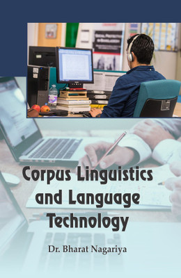 Corpus Linguistics and Language Technology(Hardcover, Dr. Bharat Nagariya)