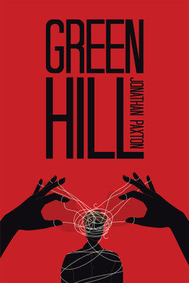 Green Hill(English, Paperback, Paxton Jonathan)