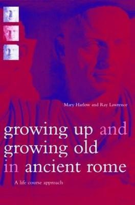 Growing Up and Growing Old in Ancient Rome(English, Paperback, Harlow Mary)