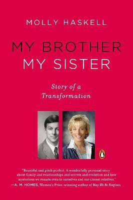 My Brother My Sister  - Story of a Transformation(English, Paperback, Haskell Molly)