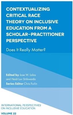 Contextualizing Critical Race Theory on Inclusive Education from A Scholar-Practitioner Perspective(English, Hardcover, unknown)