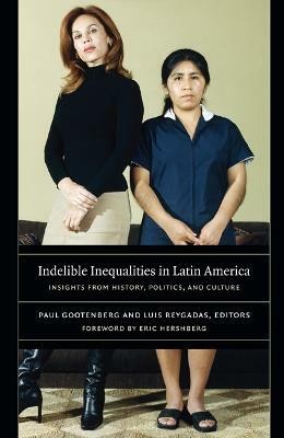 Indelible Inequalities in Latin America(English, Paperback, unknown)