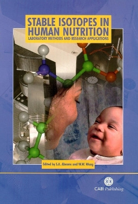 Stable Isotopes in Human Nutrition  - Laboratory Methods and Research Applications(English, Hardcover, Abrams Steven A.)