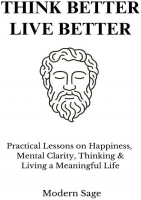 Think Better, Live Better(English, Hardcover, Modern Sage)
