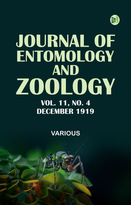 Journal of Entomology and Zoology, Vol. 11, No. 4, December 1919(Paperback, Various)