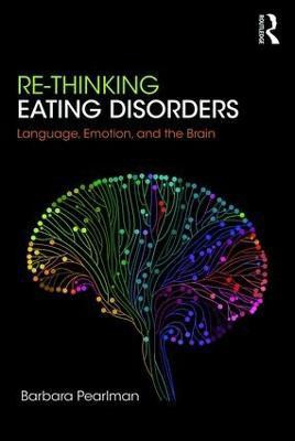 Re-Thinking Eating Disorders(English, Paperback, Pearlman Barbara)