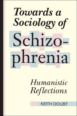 Towards a Sociology of Schizophrenia(English, Electronic book text, Doubt Keith)