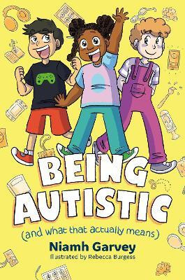 Being Autistic (And What That Actually Means)(English, Paperback, Garvey Niamh)