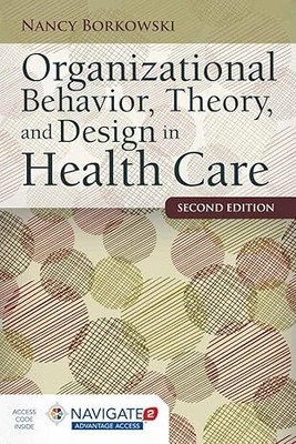 Organizational Behavior, Theory, and Design in Health Care(English, Paperback, Borkowski Nancy)