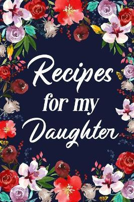 Recipes for My Daughter(English, Paperback, Paperland)