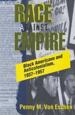 Race Against Empire(English, Paperback, Von Eschen Penny M.)