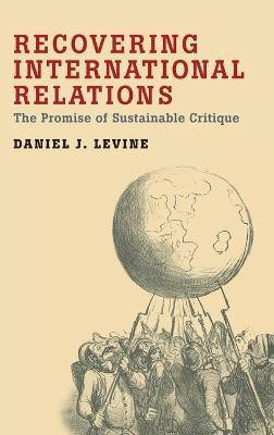 Recovering International Relations(English, Hardcover, Levine Daniel)