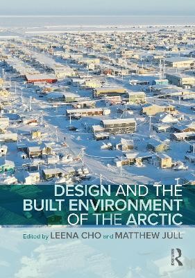 Design and the Built Environment of the Arctic(English, Paperback, unknown)