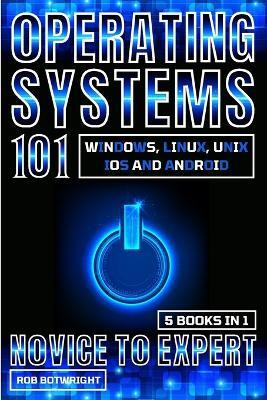 Operating Systems 101(English, Paperback, Botwright Rob)