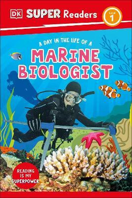 DK Super Readers Level 1 A Day in the Life of a Marine Biologist(English, Hardcover, DK)