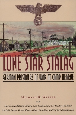 Lone Star Stalag(English, Paperback, Waters Michael R.)