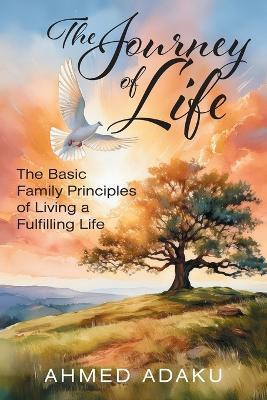The Journey of Life(English, Paperback, Adaku Ahmed)