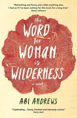 The Word for Woman is Wilderness(English, Electronic book text, Andrews Abigail L.)