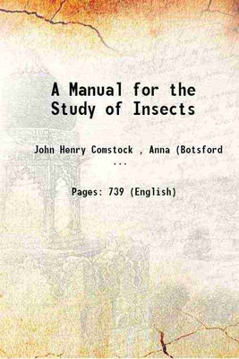 A Manual for the Study of Insects 1895 [Hardcover](Hardcover, John Henry Comstock, Anna Botsford Comstock)