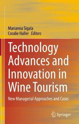 Technology Advances and Innovation in Wine Tourism(English, Hardcover, unknown)