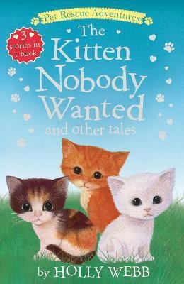 The Kitten Nobody Wanted and Other Tales(English, Paperback, Webb Holly)