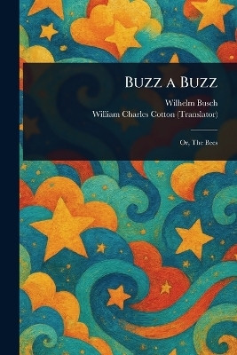 Buzz a Buzz(English, Paperback, Busch Wilhelm)