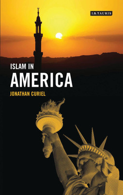 Islam in America(English, Paperback, Curiel Jonathan)
