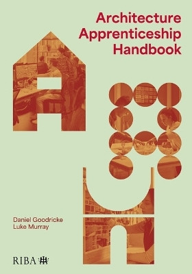 Architecture Apprenticeship Handbook(English, Paperback, Goodricke Daniel)