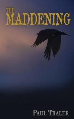 The Maddening(English, Paperback, Thaler Paul)