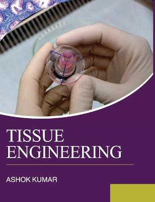 Tissue Engineering(English, Hardcover, Kumar Ashok)