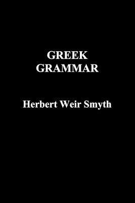 Greek Grammar(English, Paperback, Smyth Herbert Weir)