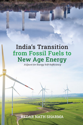 India's Transition from Fossil Fuels to New Age Energy(Paperback, Kedar Nath Sharma)