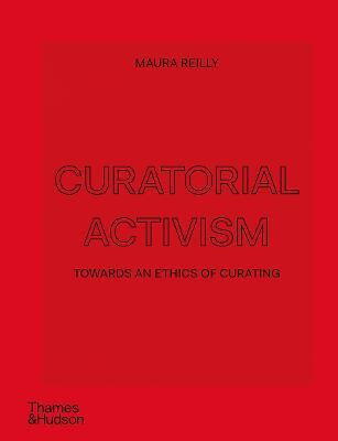 Curatorial Activism(English, Hardcover, Reilly Maura)