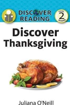 Discover Thanksgiving(English, Hardcover, O'Neill Juliana)