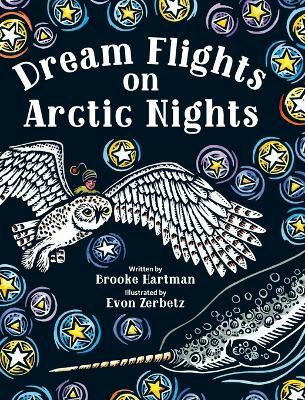Dream Flights on Arctic Nights(English, Hardcover, Hartman Brooke)