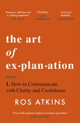 The Art of Explanation (English, Paperback, Atkins Ros(Paperback, Atkins Ros)