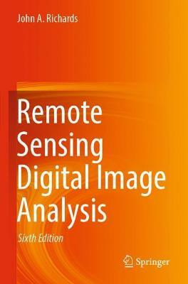 Remote Sensing Digital Image Analysis(English, Paperback, Richards John A.)