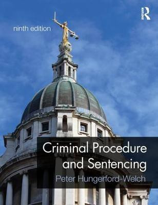 Criminal Procedure and Sentencing(English, Paperback, Hungerford-Welch Peter)