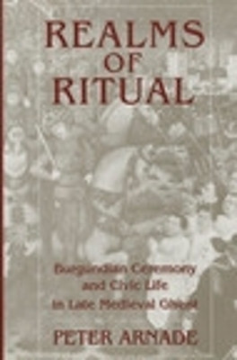 Realms of Ritual(English, Hardcover, Arnade Peter)