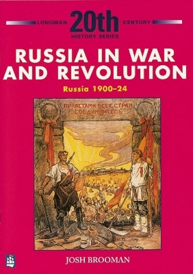 Russia in War and Revolution: Russia 1900-24 3rd Booklet of Second Set(English, Paperback, Brooman Josh)