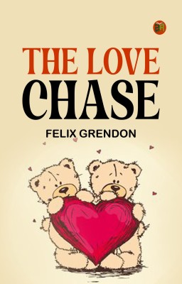 The Love Chase(Paperback, FELIX GRENDON)